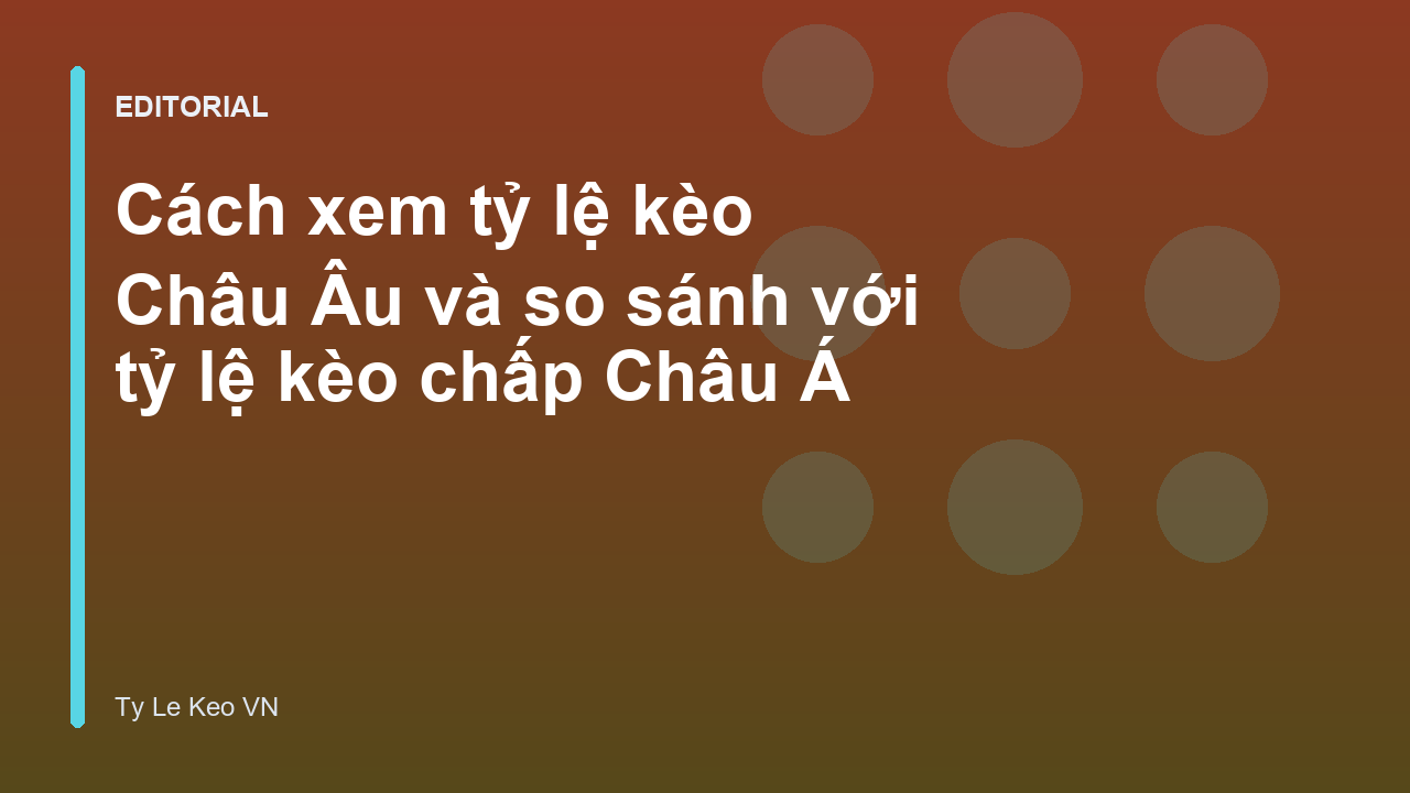Hướng dẫn cách đọc tỷ lệ kèo Châu Âu 1X2